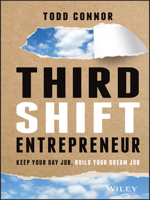 Title details for Third Shift Entrepreneur by Todd Connor - Available
